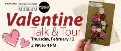 Text reads Valentine Talk and Tour. Thursday February 12, 2pm to 4pm. Photo of hearts and vintage post card with drawn flowers..