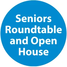 Text reads "Senior Roundtable and Open House